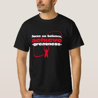 Camiseta Centrarse en el equilibrio para lograr la grandeza