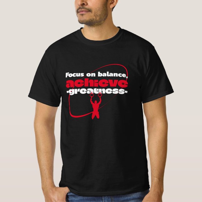 Camiseta Centrarse en el equilibrio para lograr la grandeza (Anverso)