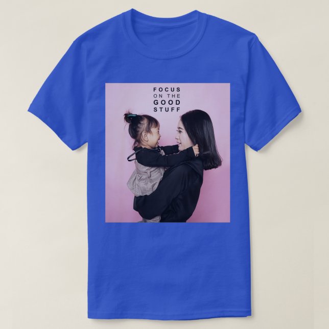 Camiseta Centrarse en lo bueno (Diseño del anverso)