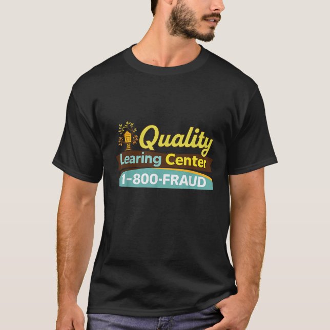 Camiseta Centro de Aprendizaje de Calidad 1-800-Estafa (Anverso)