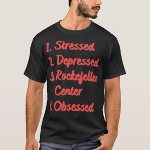 Camiseta Centro de Rockefeller Deprimido Y Estrés Obsesiona