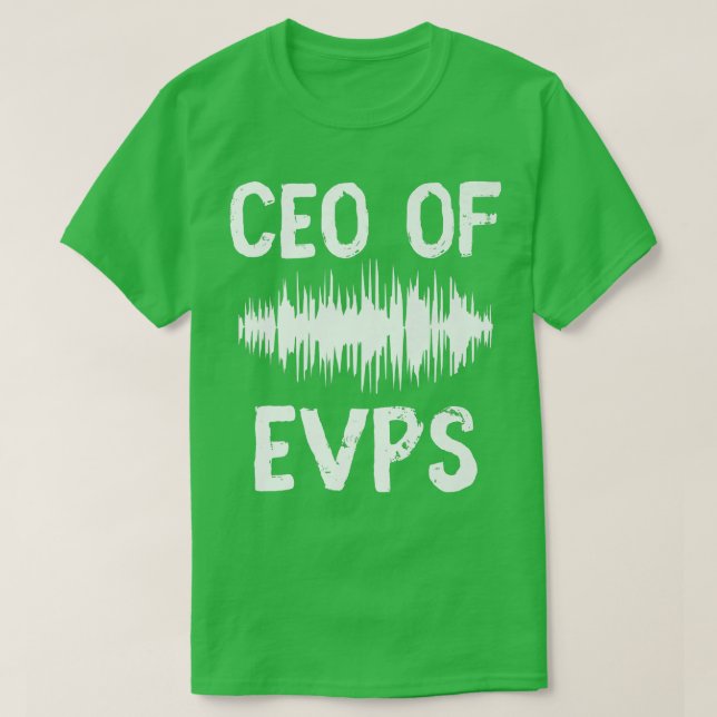 Camiseta CEO De EVPS Ghost Hunting Paranormal Haunted Inves (Diseño del anverso)