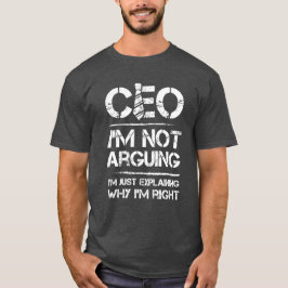 Camiseta CEO que no estoy discutiendo apenas explicando