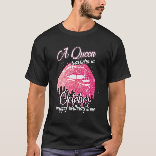 Camiseta Cepas Calientes Nació Una Reina En Octubre Feliz N (Anverso)
