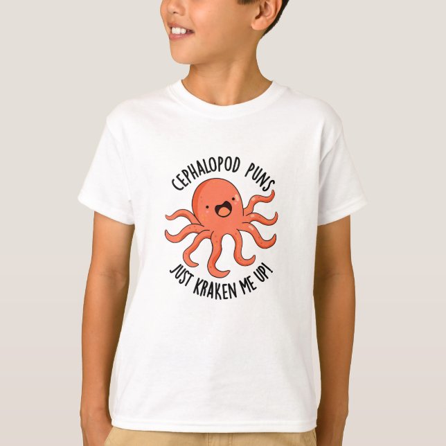 Camiseta Cephalopod Punys Acaban De Hacerme El Gracioso Pun (Anverso)