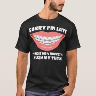 Camiseta Cepillado de dientes Perdón por llegar tarde