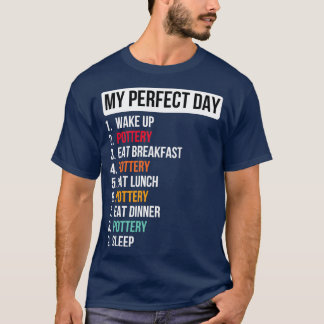 Camiseta cerámica de día perfecto divertido amante de la al
