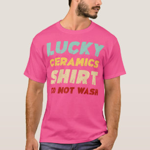 Camiseta Cerámicas afortunadas no lavan cerámicas divertida