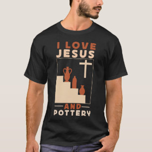 Camiseta Cerámicas de cerámica que amo a Jesús y a Jesús de