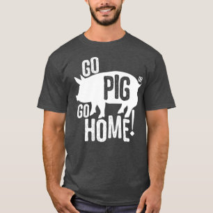 Camiseta Cerdo BBQFunny Ir Cerdo o ir a casa Hombres Hombre