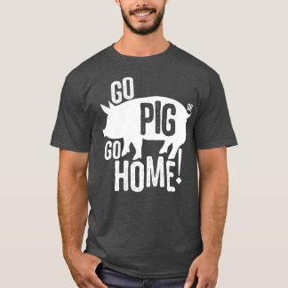 Camiseta Cerdo BBQFunny Ir Cerdo o ir a casa Hombres Hombre