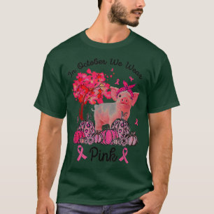 Camiseta Cerdo En Octubre Usamos El Pan Rosa De Otoño.
