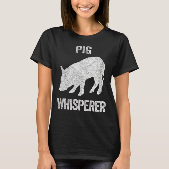 Camiseta Cerdo Whisperer Pig Pig Cita (Anverso)