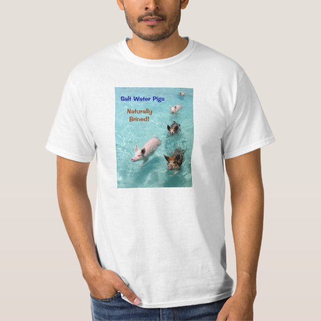 Camiseta ¡Cerdos del agua salada curados en salmuera (Anverso)