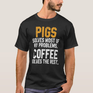 Camiseta Cerdos resuelve mis problemas Coffre Farm Dad Anim