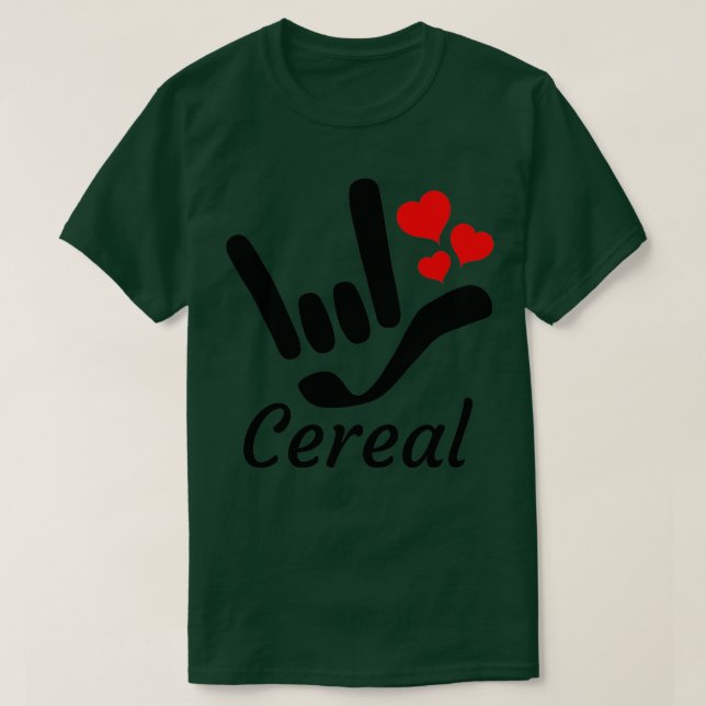Camiseta Cereal con I LOTH USTED signo más corazones ASL Ró (Diseño del anverso)