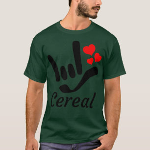 Camiseta Cereal con I LOTH USTED signo más corazones ASL Ró