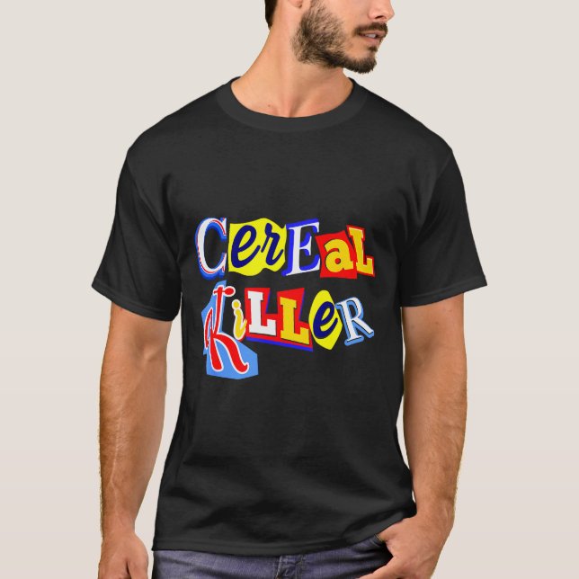 Camiseta Cereal Killer Food Lover Ironic Funny Breakfast Pu (Anverso)