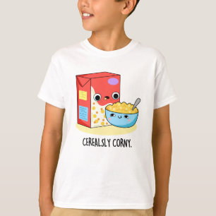 Camiseta Cereally Corny Funny Leche Cereal Pun