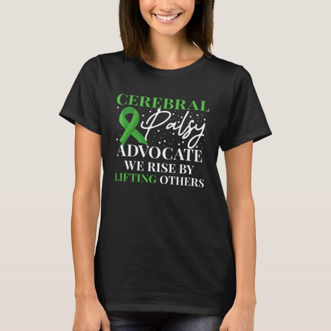 Camiseta Cerebral Palsy Advocate We Rise By Lifitng Others (Anverso)