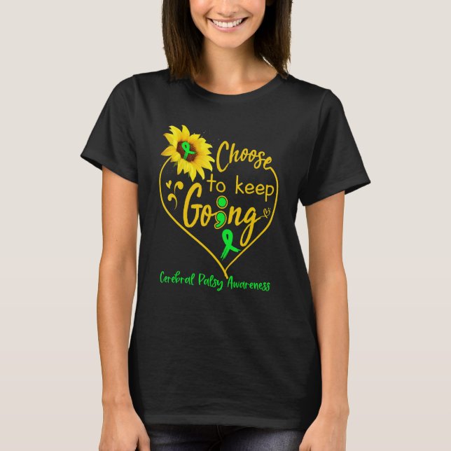 Camiseta Cerebral Palsy Awareness Choose To Keep Going Sunf (Anverso)