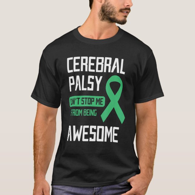 Camiseta Cerebral Palsy Can't Stop Me From Being Awesome (Anverso)