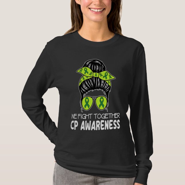 Camiseta Cerebral Palsy We Fight Together Messy Bun CP for  (Anverso)