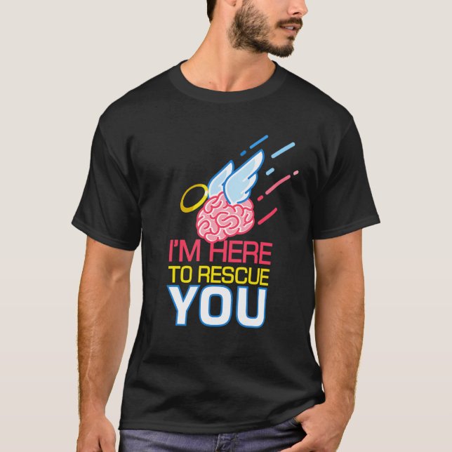 Camiseta Cerebro Aquí Para Rescatarte De La Neurociencia Ne (Anverso)