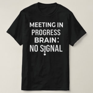 Camiseta Cerebro Divertido Sin Señal Reunión Humor de Ofici