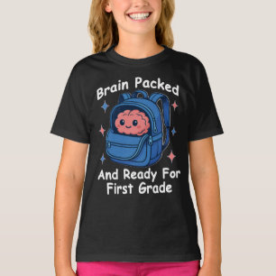 Camiseta “Cerebro Empacado y Listo Para Primer Grado” Cereb