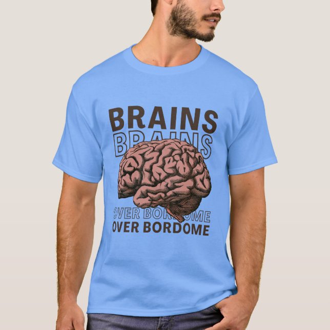 Camiseta Cerebros Sobre Aburrimiento (Anverso)