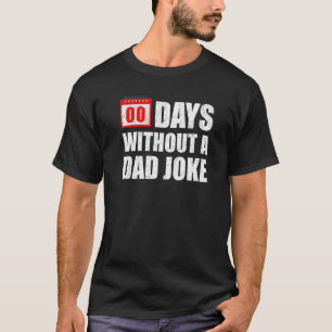 Camiseta Cero 00 Días Sin Un Chiste De Papá Sarcástico Test