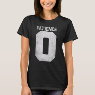 Camiseta Cero Cita De Paciencia Para Los Hombres De Impacie