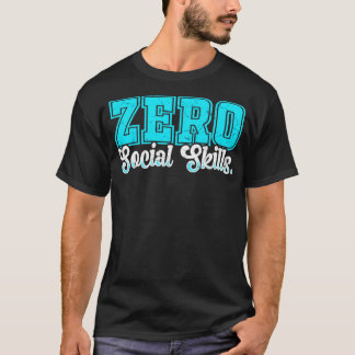 Camiseta Cero habilidades sociales