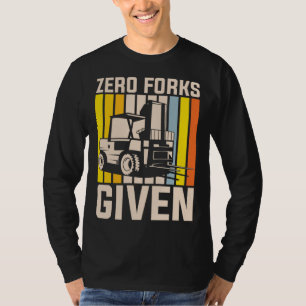 Camiseta Cero tenedores dados a operador de equipo pesado