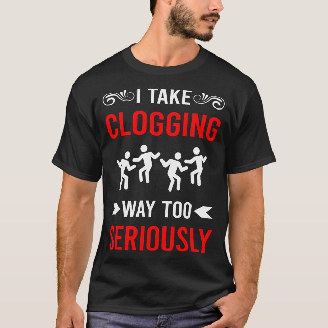 Camiseta Cerrando seriamente Clog Clogger (Anverso)