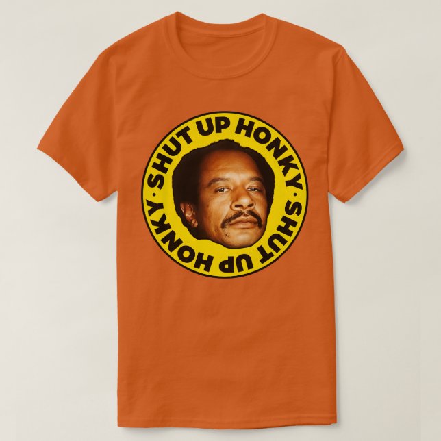 Camiseta CERRAR A HONKY George Jefferson (Diseño del anverso)