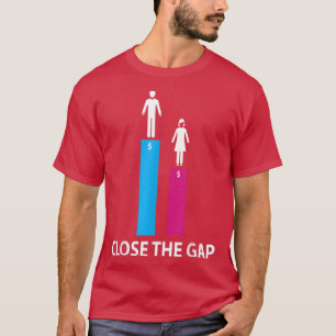 Camiseta Cerrar La Brecha De Género Brecha De Remuneración 