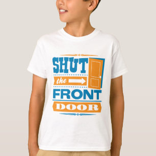 Camiseta Cerrar La Puerta Delantera