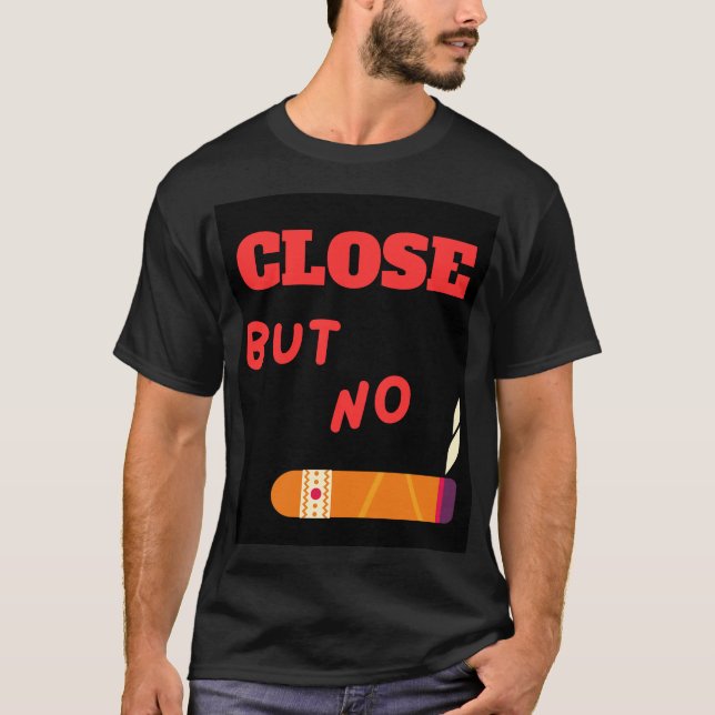 Camiseta Cerrar pero no Cigar (Anverso)