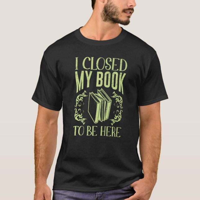 Camiseta Cerré Mi Libro Para Estar Aquí Bücher (Anverso)
