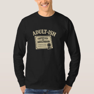 Camiseta Certificado Adulto-Ish De Diseño De Humor Para Adu
