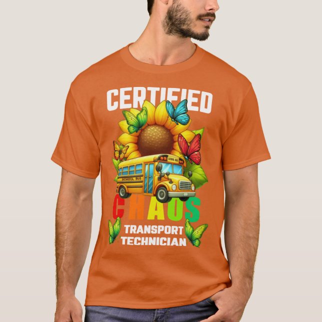 Camiseta Certified Chaos Transport Technician Funny Sunflow (Anverso)