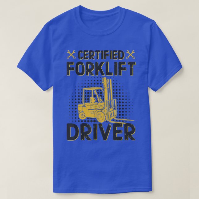 Camiseta Certified Forklift Driver - Lift Truck Driver - Fa (Diseño del anverso)