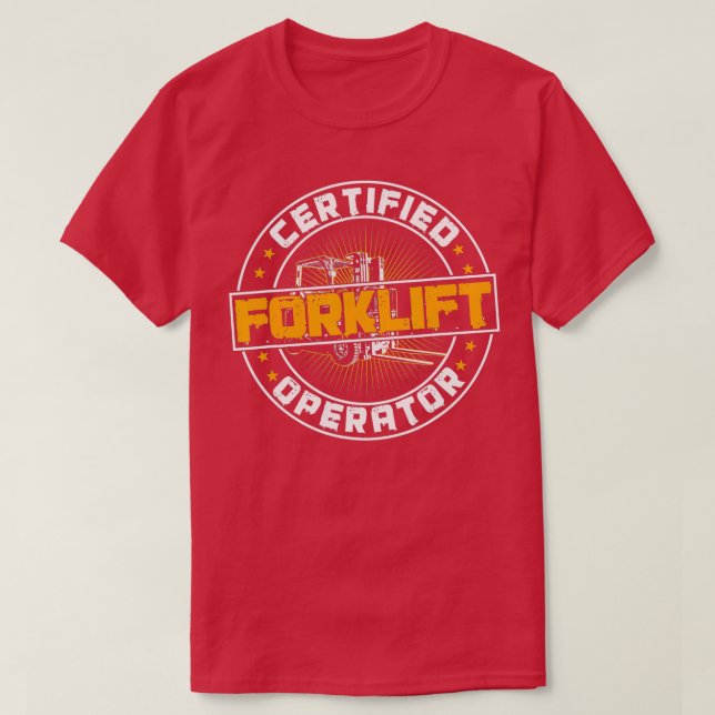 Camiseta Certified Forklift Operator Funny Fork Lift Driver (Diseño del anverso)