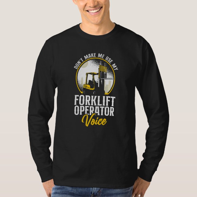 Camiseta Certified Forklift Truck Operator Don't Make Me Us (Anverso)