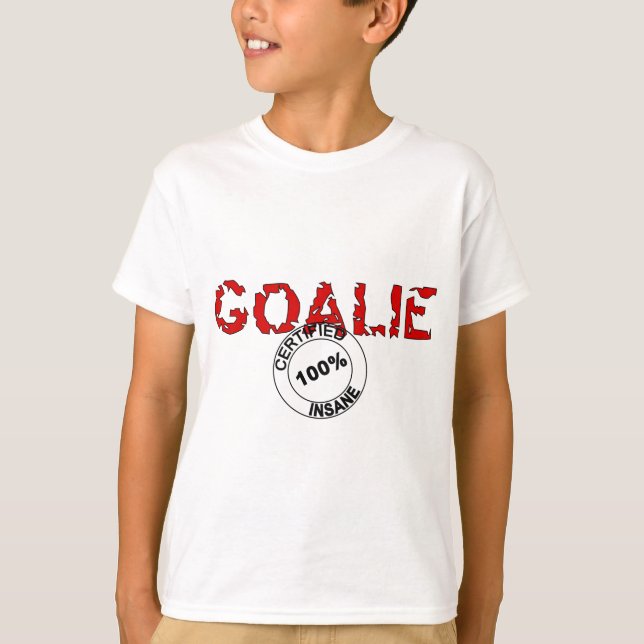 Camiseta Certified Insane Goalie (Anverso)