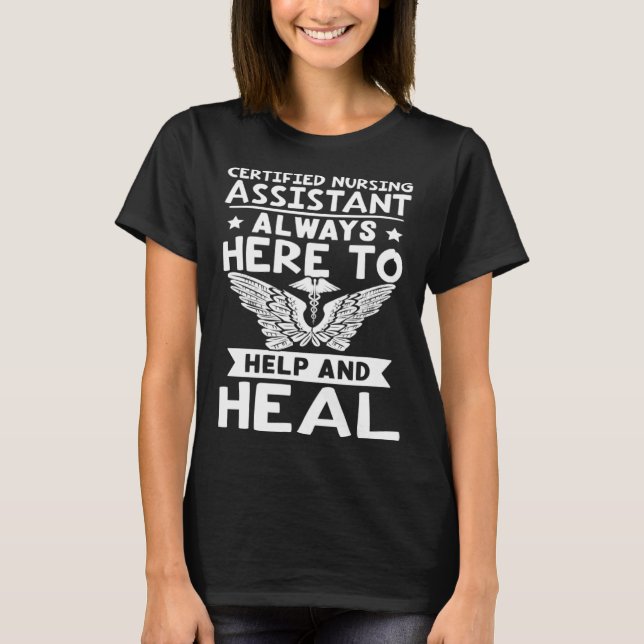 Camiseta Certified Nursing Assistant Always Here to Help an (Anverso)