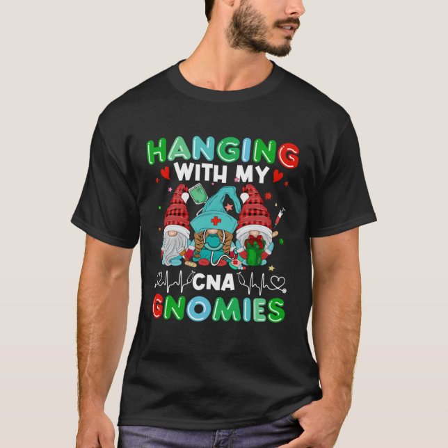 Camiseta Certified Nursing Assistant Hanging With My CNA Gn (Anverso)