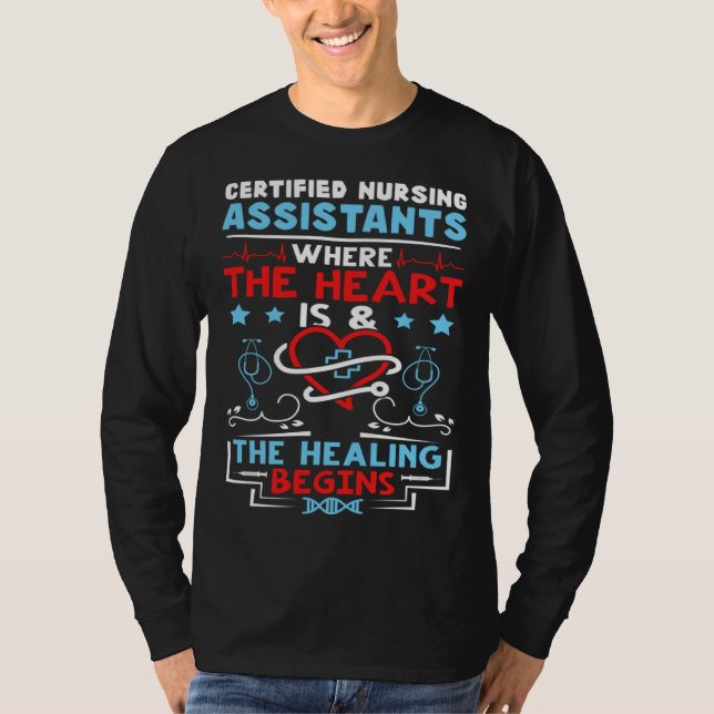 Camiseta Certified Nursing Assistants Where the Heart is (Anverso)